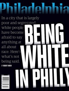 Cover; Being White in Philly; Philly Mag